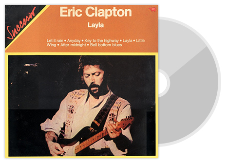 Success Eric Clapton Layla Let it rain·Anyday·Key to the highway·Layla·Little Wing·After midnight·Bell bottom blues